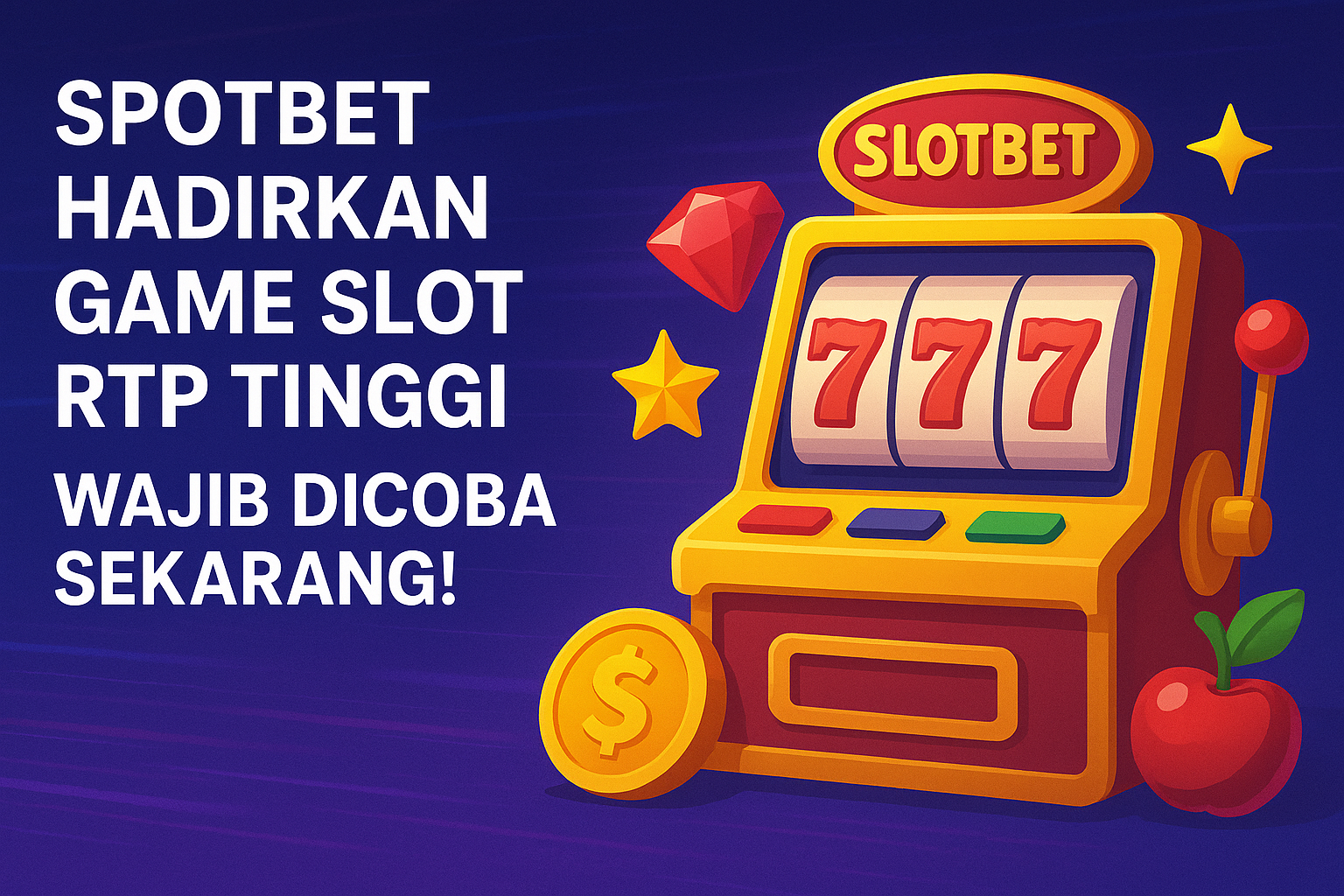 Spotbet Hadirkan Game Slot RTP Tinggi – Rasakan Pengalaman Bermain yang Menguntungkan